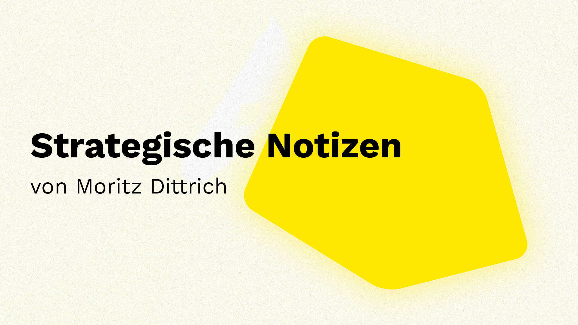 Cover des Podcasts Strategische Notizen von Moritz Dittrich – ein klar gestaltetes Motiv in modernen Farben, das Strategie, Führung und Veränderung symbolisiert. Podcast über Denken, Entscheiden und Lernen in komplexen Zeiten.